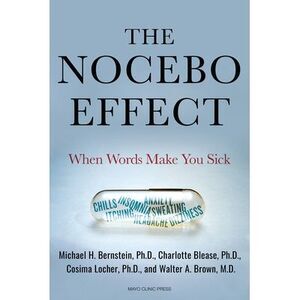 The Nocebo Effect: When Words Make You Sick -- Michael Bernstein